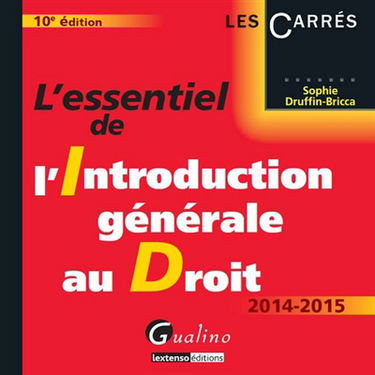 L'essentiel de l'introduction générale au droit : 2014-2015
