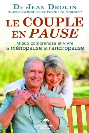 Le couple en pause : mieux comprendre et vivre la ménopause et l'andropause