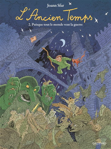 L'ancien temps. Vol. 2. Puisque tout le monde veut la guerre