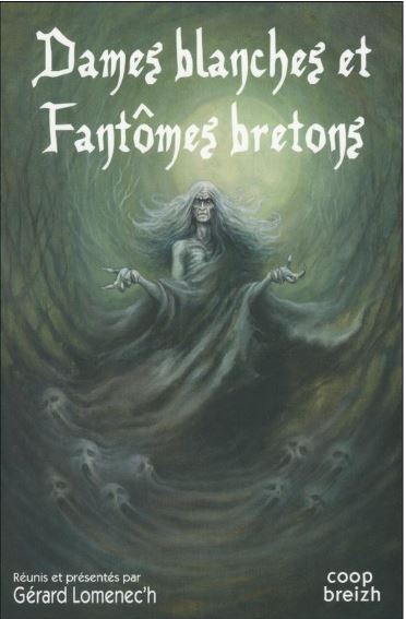 Dames blanches et fantômes bretons