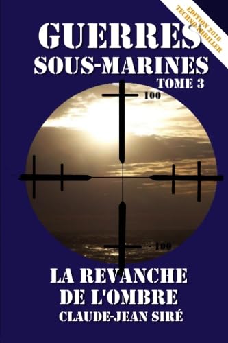 La revanche de l'Ombre, guerres sous-marines, tome 3