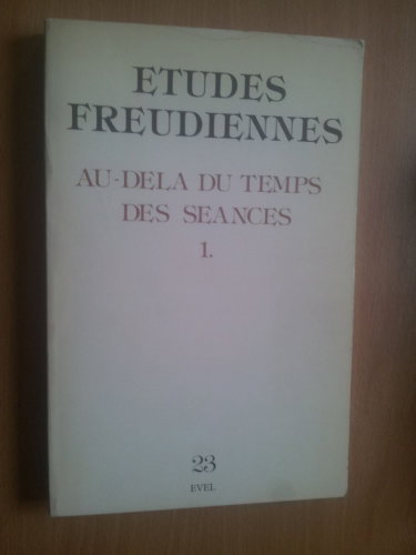 Couverture de Études Freudiennes - Au-Delà Du Temps Des Séances 1 - N° 23 . Edition 1994