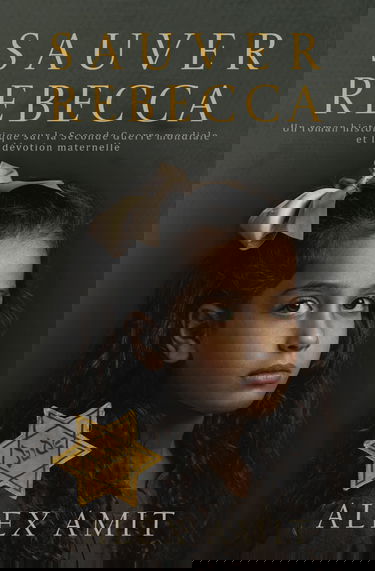 Sauver Rebecca: Un roman historique sur la Seconde Guerre mondiale et la dévotion maternelle