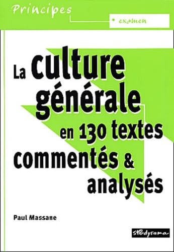 La culture générale en 130 textes commentés et analysés