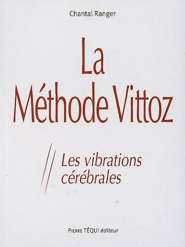 La méthode Vittoz : les vibrations cérébrales