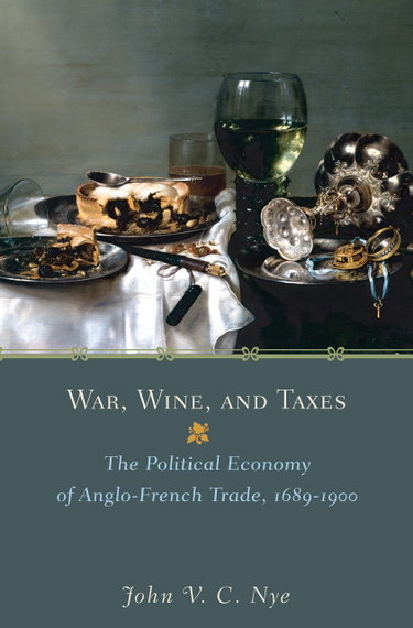 Couverture de War, Wine, and Taxes: The Political Economy of Anglo-French Trade 1689-1900