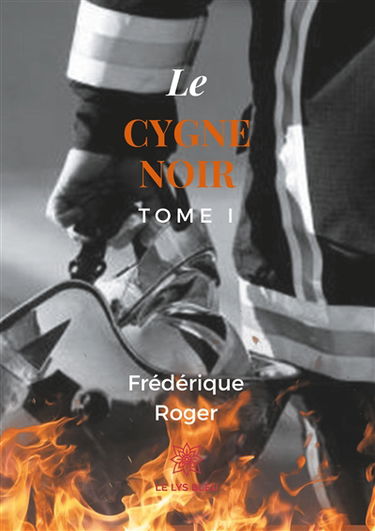 Le cygne noir : Tome I