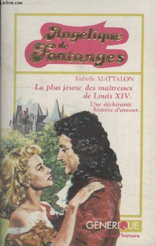 angelique de fontanges (la plus jeune des maitresses de louis xiv)