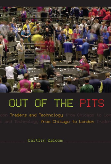Couverture de Out of the Pits: Traders And Technology from Chicago to London