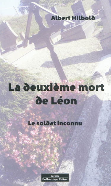 La deuxième mort de Léon : le soldat inconnu
