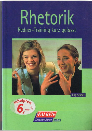 Couverture de Rhetorik. Redner- Training kurz gefasst.