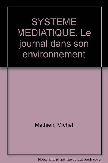 Le Système médiatique : le journal dans son environnement