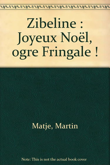 Zibeline, joyeux Noël, ogre Fringale !