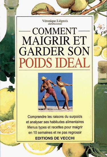 Comment maigrir et garder son poids idéal