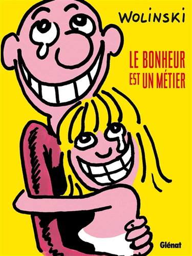 Couverture de Le bonheur est un métier par Georges Wolinski