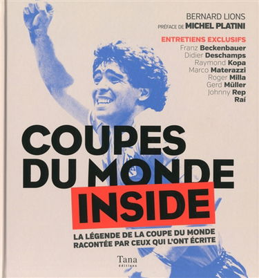 Coupes du monde inside : la légende de la Coupe du monde racontée par ceux qui l'ont écrite