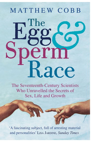 Couverture de The Egg And The Sperm Race par Matthew Cobb