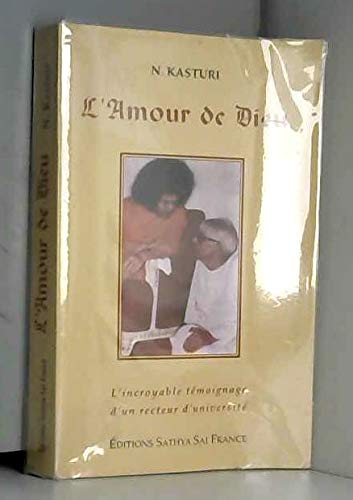 L'amour de Dieu : L'incroyable témoignage d'un recteur d'université