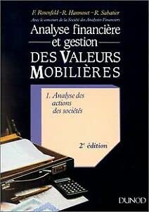 Analyse financière et gestion des valeurs mobilières. Vol. 1. Analyse des actions des sociétés