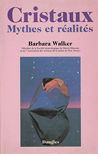 Cristaux : mythes et réalités