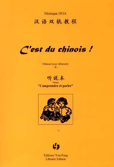 C'est du chinois : manuel pour débutant. Vol. 2
