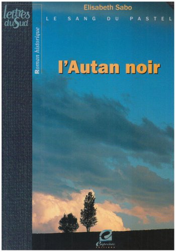 Sang du pastel. Vol. 3. Autan noir