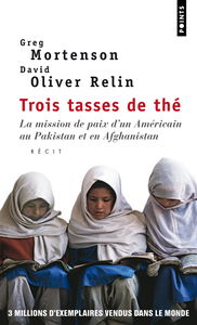 Trois tasses de thé : la mission de paix d'un Américain au Pakistan et en Afghanistan