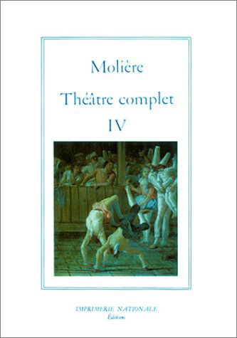 Théâtre complet. Vol. 4