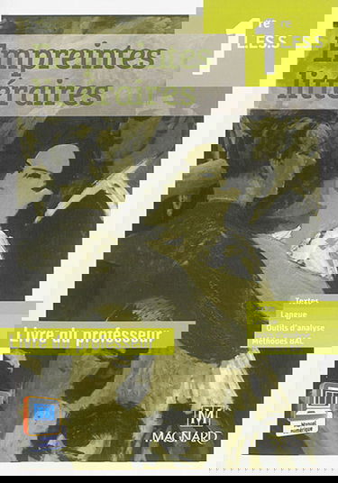 Empreintes littéraires, français 1re L, ES, S : livre du professeur : textes, langue, outils d'analyse, méthodes bac