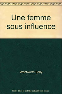 UNE FEMME SOUS INFLUENCE