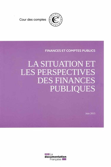 La situation et les perspectives des finances publiques : juin 2015