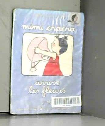 Couverture de Mimi Cracra arrose les fleurs par Agnès Rosenstiehl