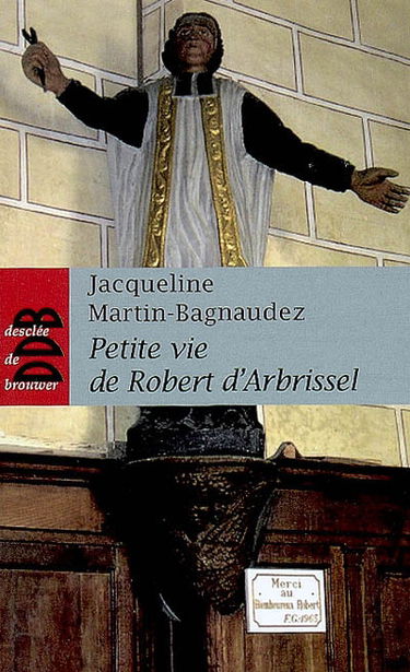 Petite vie de Robert d'Arbrissel