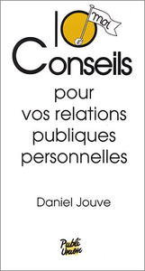 10 conseils pour vos relations publiques personnelles