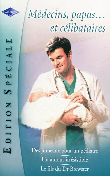 Médecins, papas... et célibataires