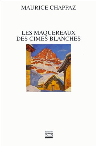 Les Maquereaux des cimes blanches. La Haine du passé