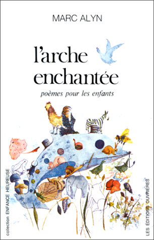 L'Arche enchantée : poèmes pour les enfants