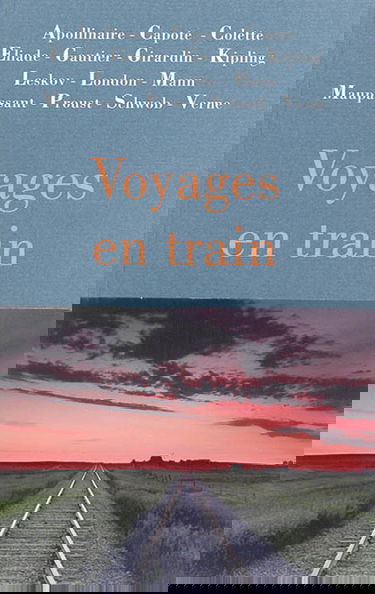 Voyages en train : nouvelles et récits