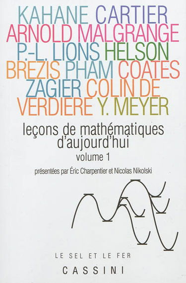 Leçons de mathématiques d'aujourd'hui. Vol. 1