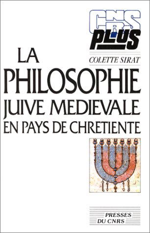 La Philosophie juive médiévale en pays de chrétienté