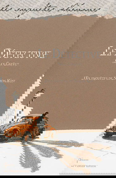 Le détective : dix enquêtes de Simon Rose