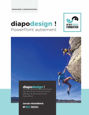 Diapodesign ! PowerPoint autrement...: Les cles d'une communication efficace et percutante avec PowerPoint