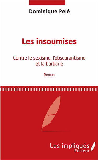 Les insoumises : contre le sexisme, l'obscurantisme et la barbarie