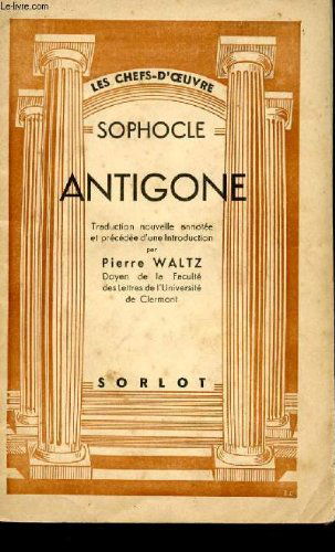 SOPHOCLE - ANTIGONE - COLLECTION "LES CHEFS-D'OEUVRE".
