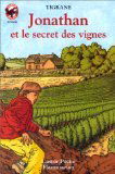 Jonathan et le secret des vignes: - MYSTERE/POLICIER, JUNIOR DES 10/11 ANS
