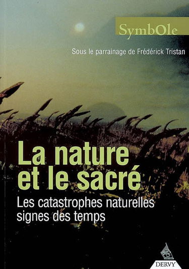Symbole, n° 1. La nature et le sacré : les catastrophes naturelles signes des temps