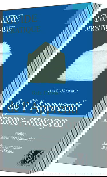 GUIDE PRATIQUE DE L'APPRENTI FRANC-MACON