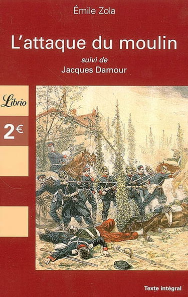 L'attaque du moulin. Jacques Damour