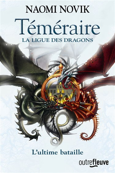 Téméraire. Vol. 9. La ligue des dragons : l'ultime bataille