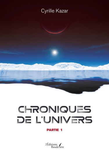 Chroniques de l'Univers : Partie 1